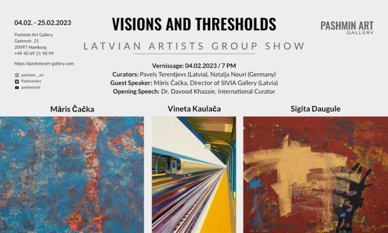 VISIONS AND THRESHOLDS - Latvian artists group show